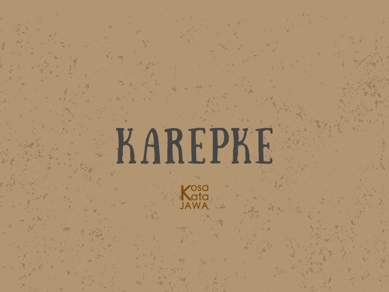 Karepke artinya