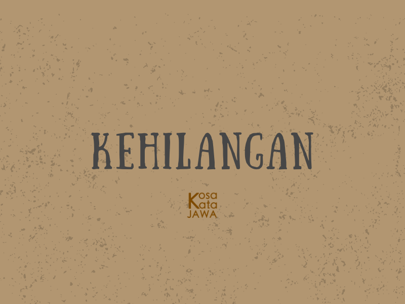 Bahasa jawanya kehilangan