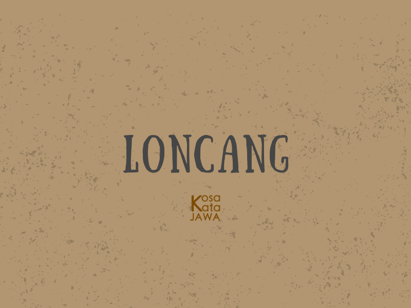 Loncang artinya