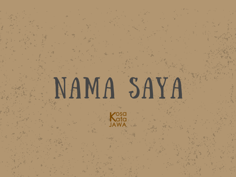 Bahasa jawanya nama saya