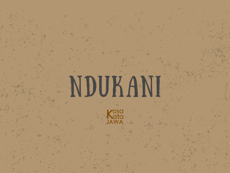 Ndukani artinya