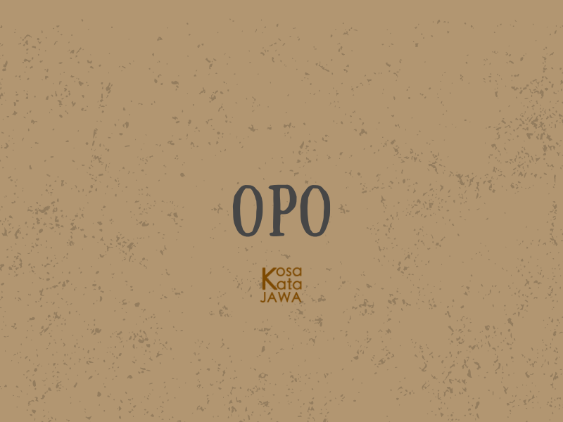 Opo artinya