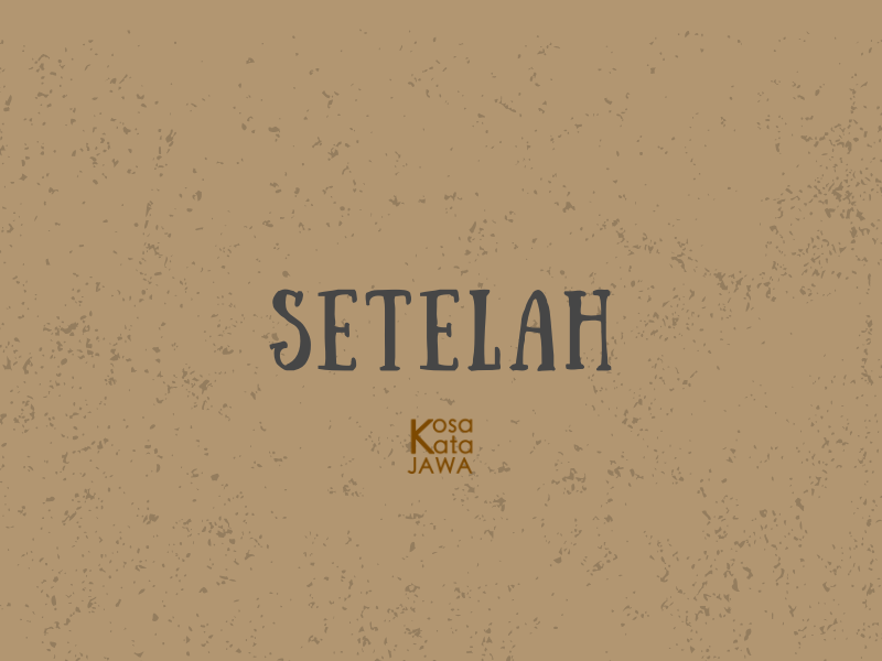 Bahasa jawanya setelah