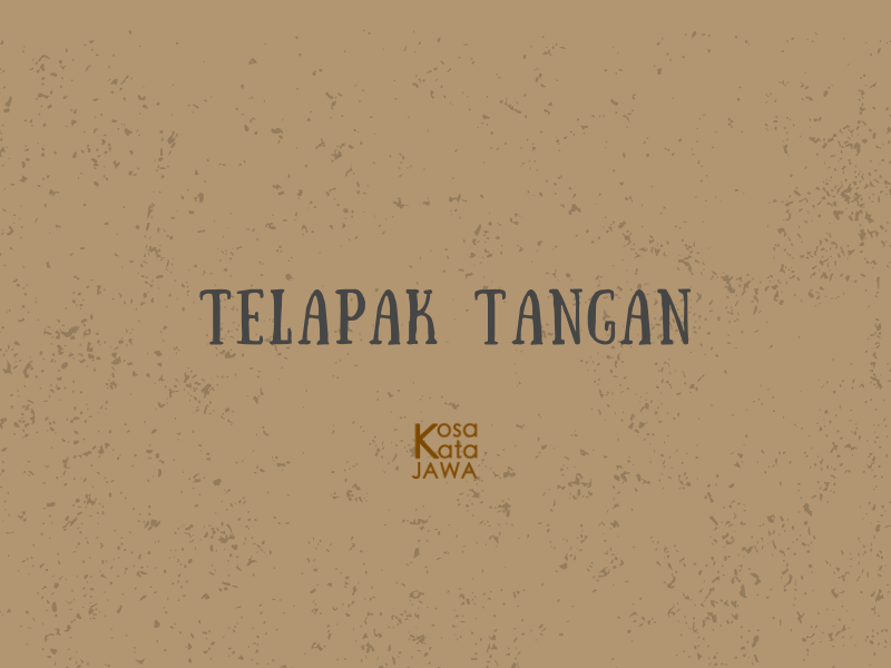 Bahasa jawanya telapak tangan