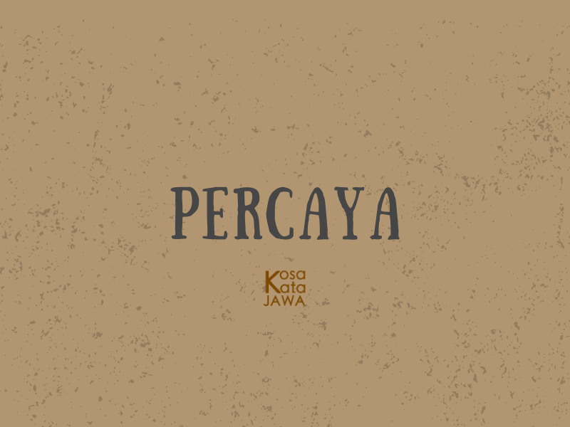 Bahasa jawanya percaya