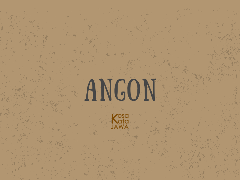 Angon artinya