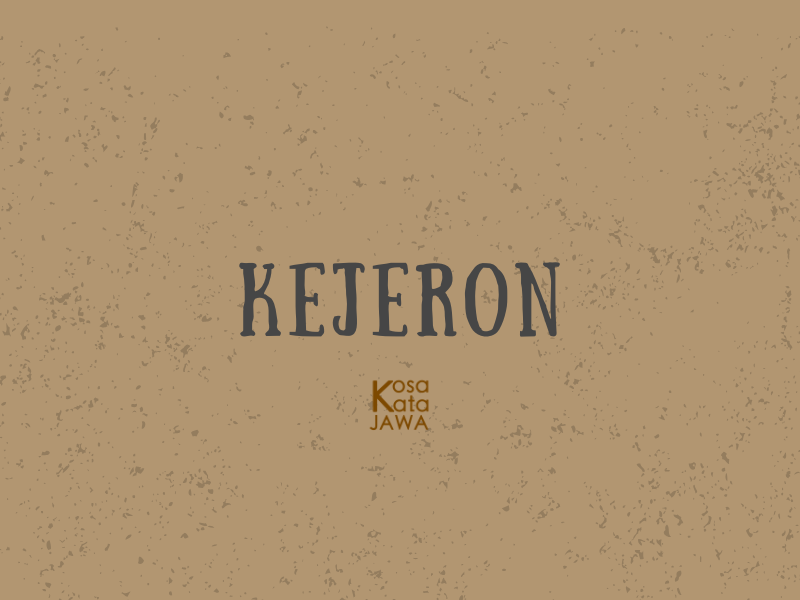 Kejeron artinya
