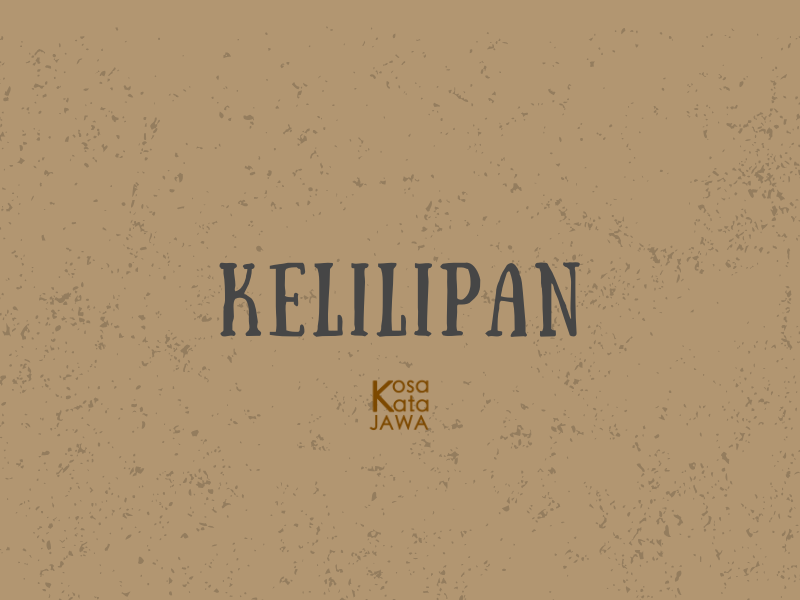 Bahasa jawanya kelilipan