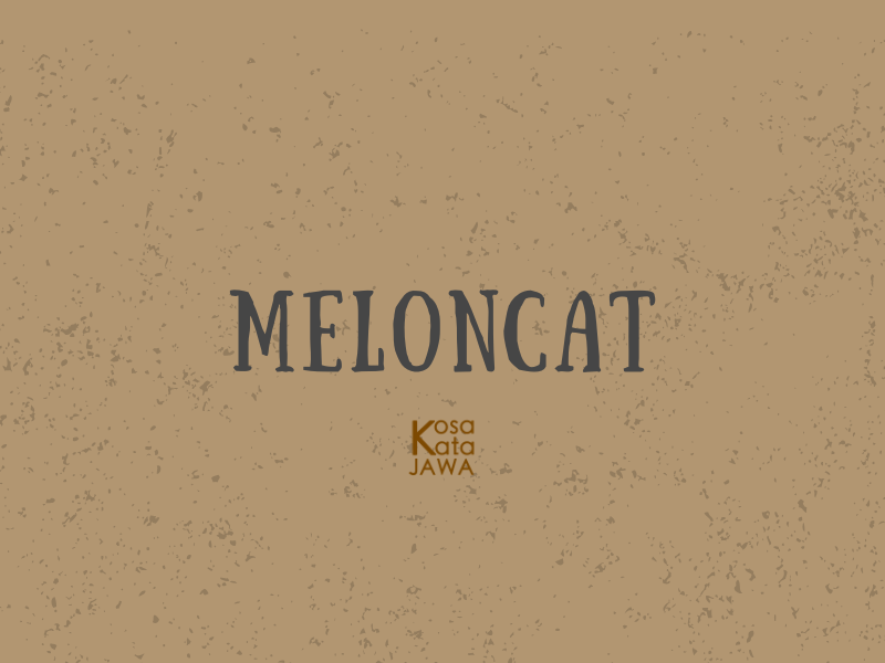 Bahasa jawanya meloncat