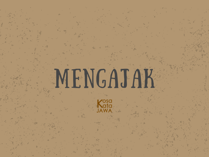 Bahasa jawanya mengajak