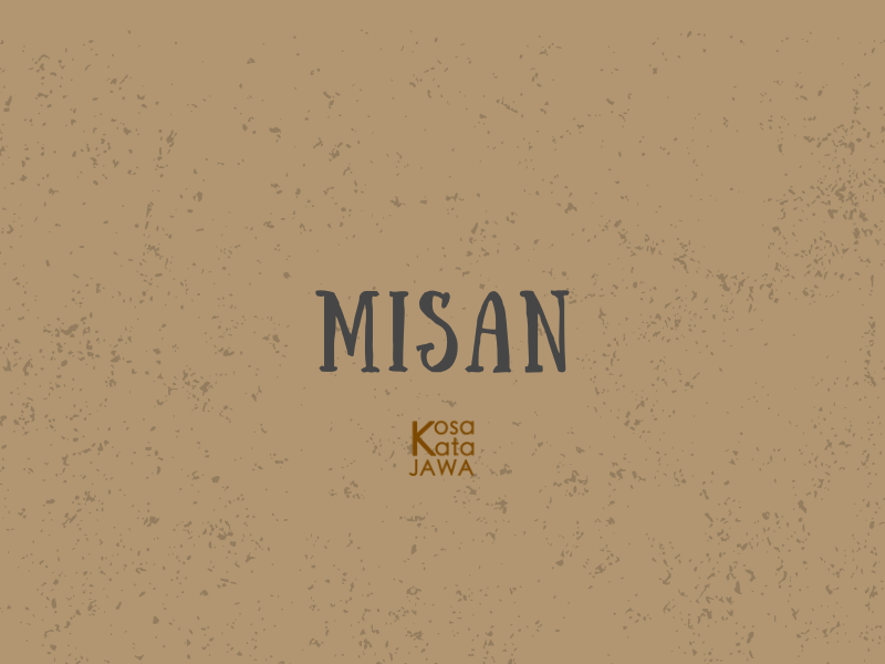 Misan artinya