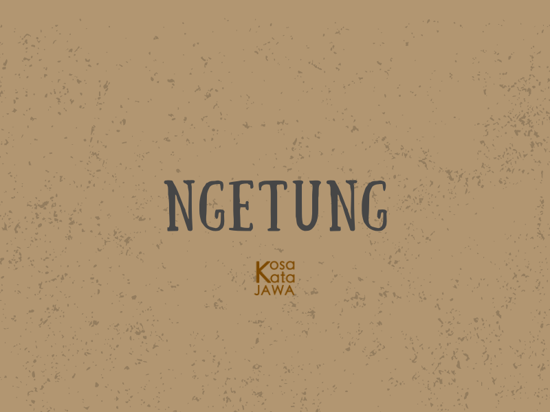Ngetung artinya